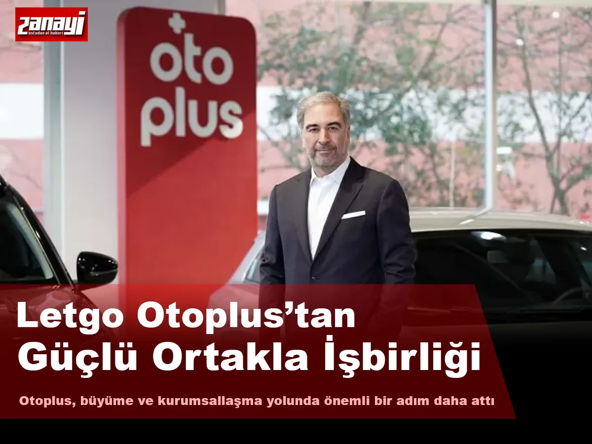 Letgo Otoplus’tan Güçlü Ortakla Stratejik İşbirliği