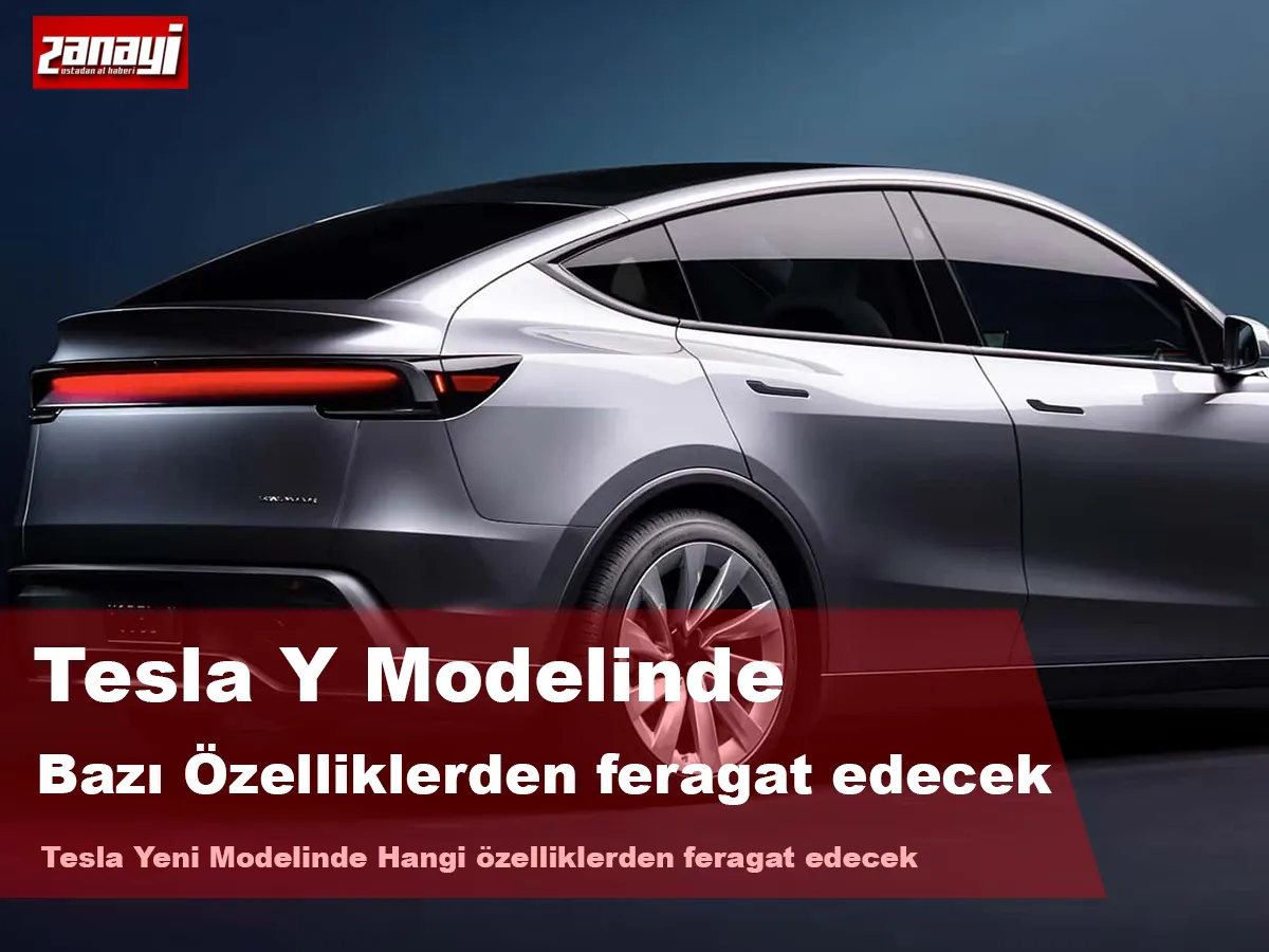 Tesla Y Modelinde  Hangi Özelliklerinden Feragat Edecek