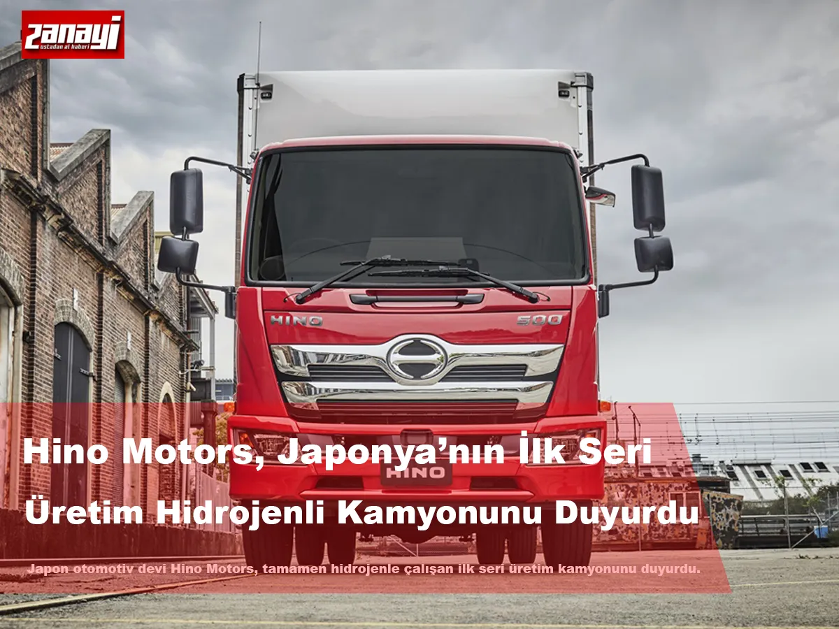 Hino Motors, Japonya’nın İlk Seri Üretim Hidrojenli Kamyonunu Duyurdu
