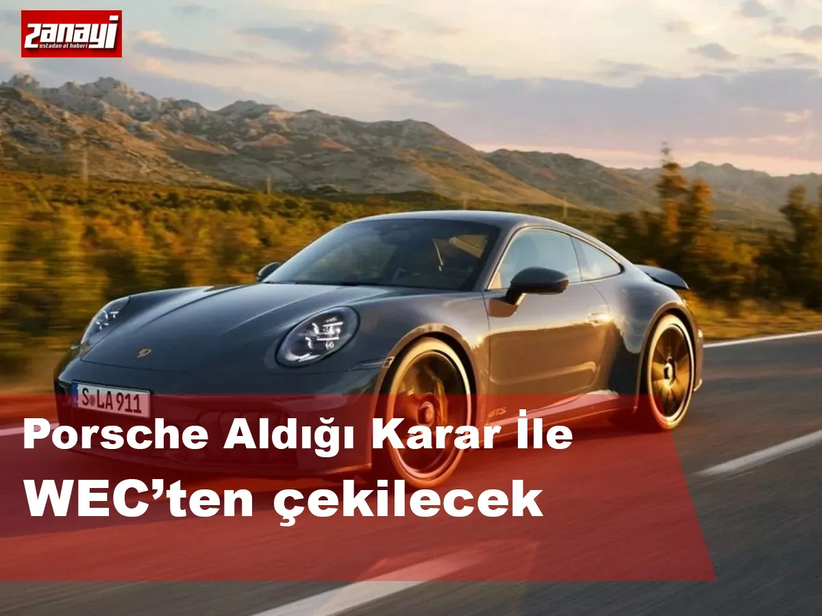Porsche, WEC'ten çekilme kararı aldı