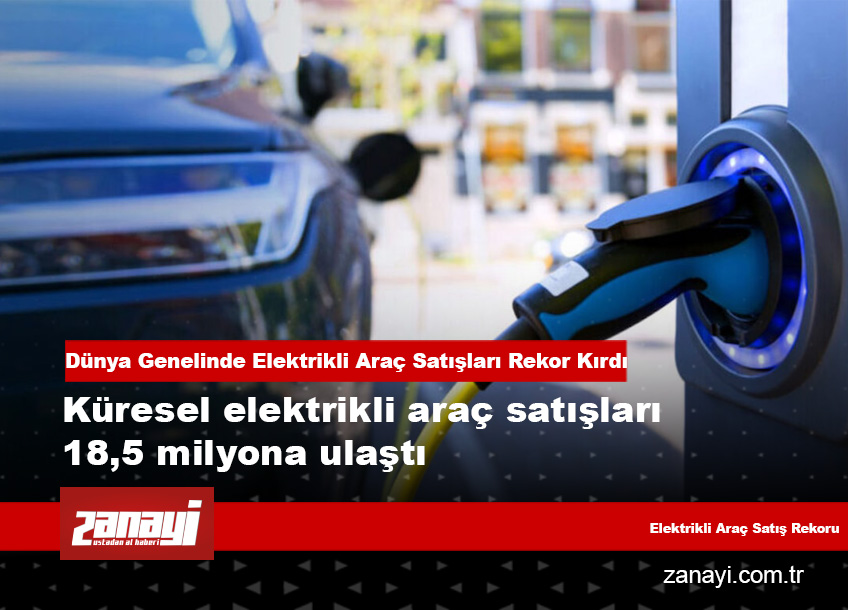 Dünya Genelinde Elektrikli Araç Satışları Rekor Kırdı