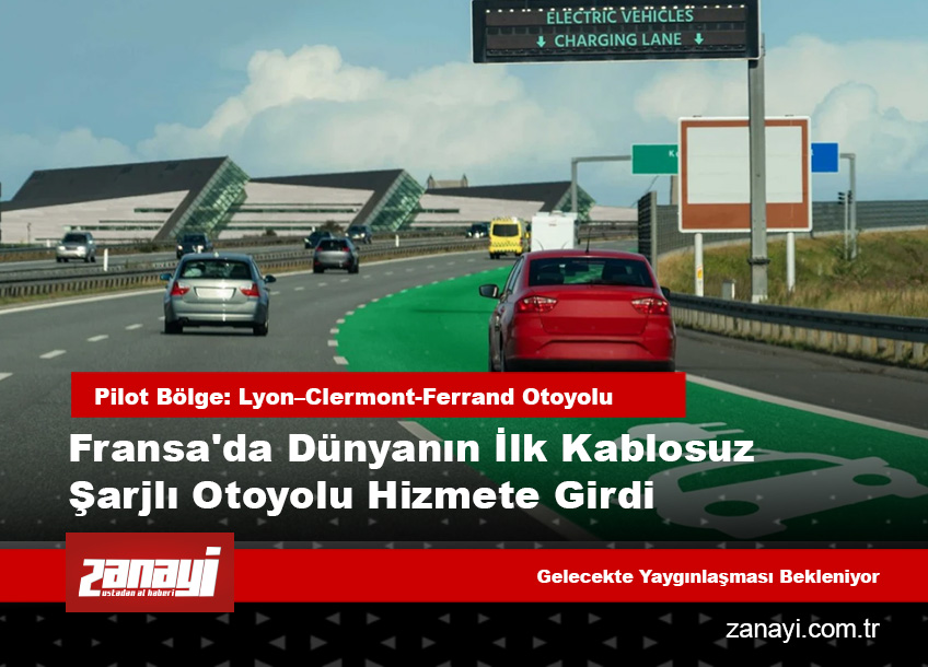 Fransa’da dünyanın ilk kablosuz şarjlı otoyolu hizmete girdi