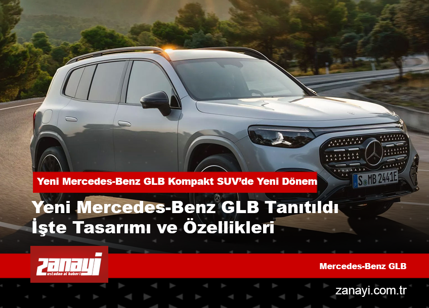 Yeni Mercedes-Benz GLB Kompakt SUV’de Yeni Dönem