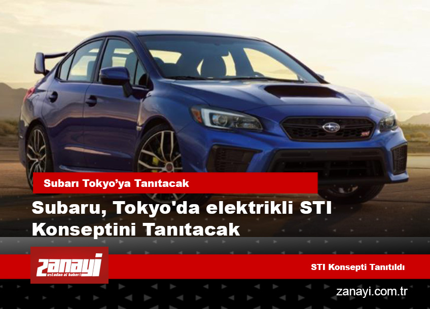 Subaru, Tokyo’da elektrikli STI konseptini tanıtacak: İki farklı güç aktarımıyla performansın yeni çağını başlatma planı
