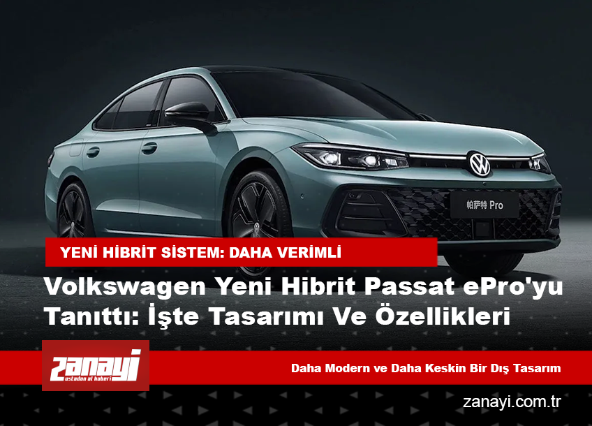 Volkswagen yeni hibrit Passat ePro'yu tanıttı: İşte tasarımı ve özellikleri