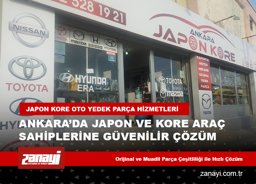 Ankara’da Japon ve Kore Araç Sahiplerine Güvenilir Çözüm: Ankara Japon Kore Oto Yedek Parça Hizmetlerini Genişletti