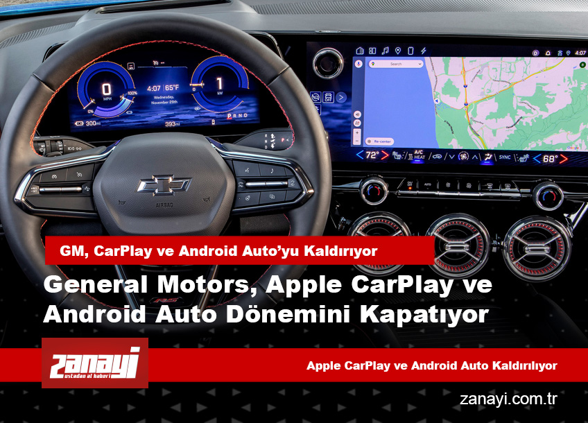 General Motors, Apple CarPlay ve Android Auto Dönemini Kapatıyor
