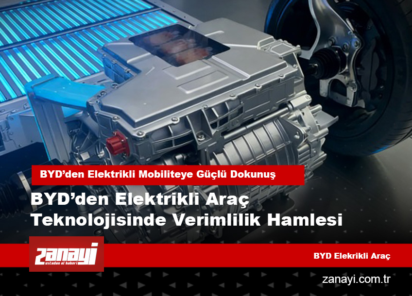 BYD’den Elektrikli Araç Teknolojisinde Verimlilik Hamlesi