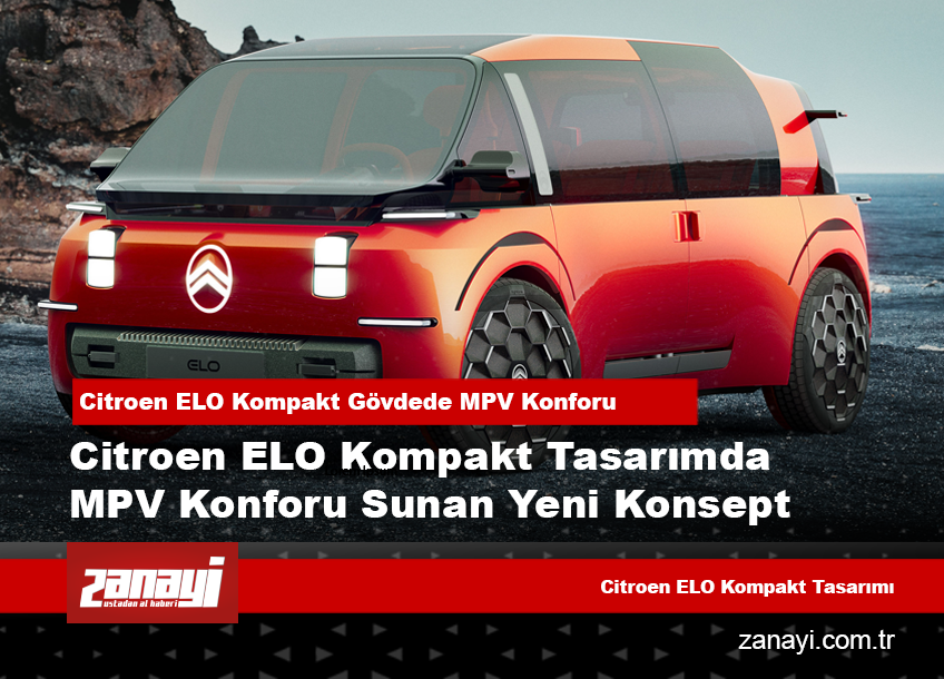 Citroen ELO Kompakt Tasarımda MPV Konforu Sunan Konsept