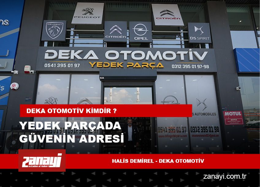 Deka Otomotiv | Halis Demirel Röportajı | PSA Grubu Yedek Parçada Güvenin Adresi