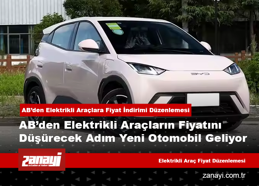 AB’den Elektrikli Araçlara Fiyat İndirimi Düzenlemesi