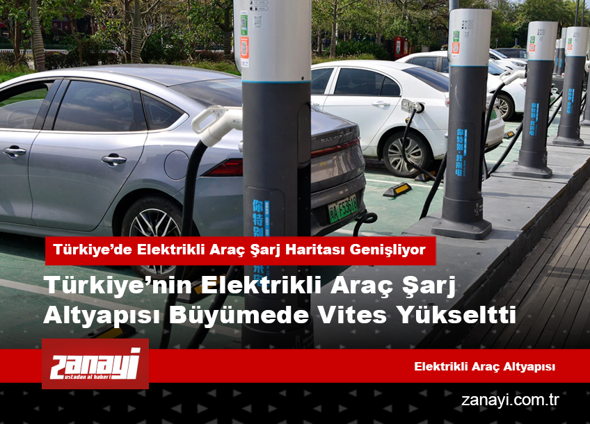 Türkiye’de Elektrikli Araç Şarj Haritası Genişliyor