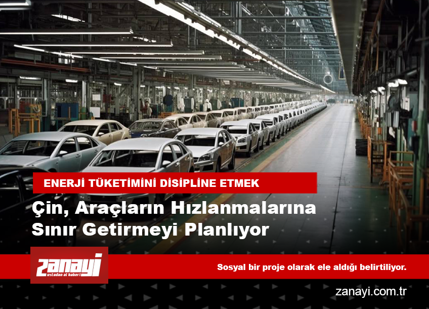 Çin’den radikal otomotiv adımı: Hızlanmaya üst sınır getiren düzenleme geliyor