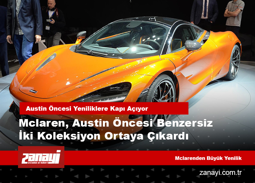 McLaren, Austin Öncesi İki Özel Koleksiyonla Yarış Ruhunu Podyuma Taşıyor