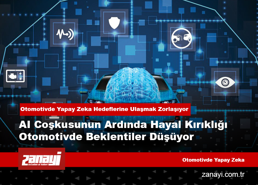 Otomotivde Yapay Zeka Hedeflerine Ulaşmak Zorlaşıyor