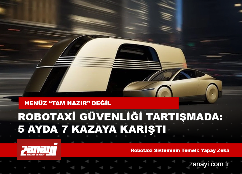 Robotaxi Güvenliği Tartışmada: Tesla’nın Otonom Taksileri 5 Ayda 7 Kazaya Karıştı