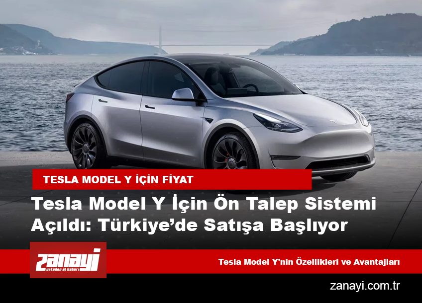 Tesla Model Y İçin Ön Talep Sistemi Açıldı: Türkiye’de Satışa Başlıyor