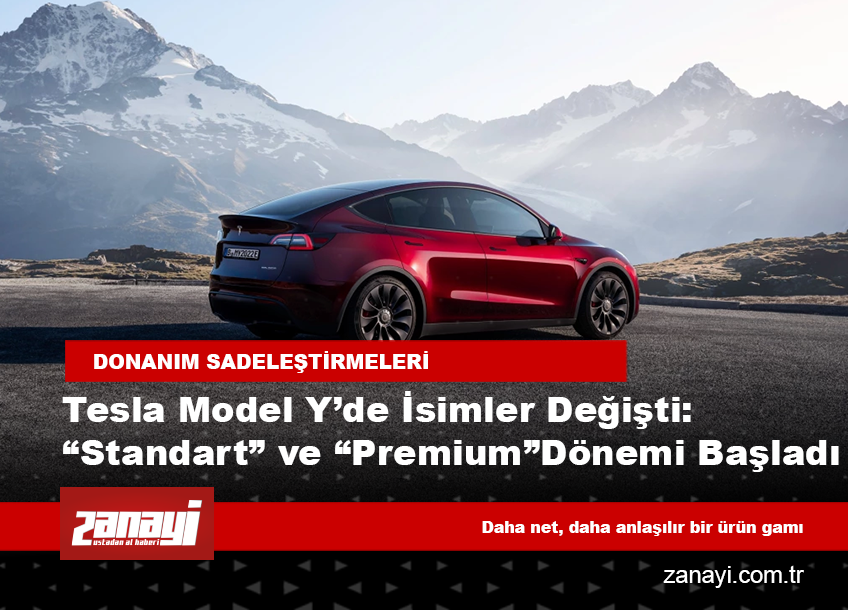 Tesla Model Y’de isimler değişti: “Standart” ve “Premium” dönemi başladı – Türkiye’ye Standart model geliyor
