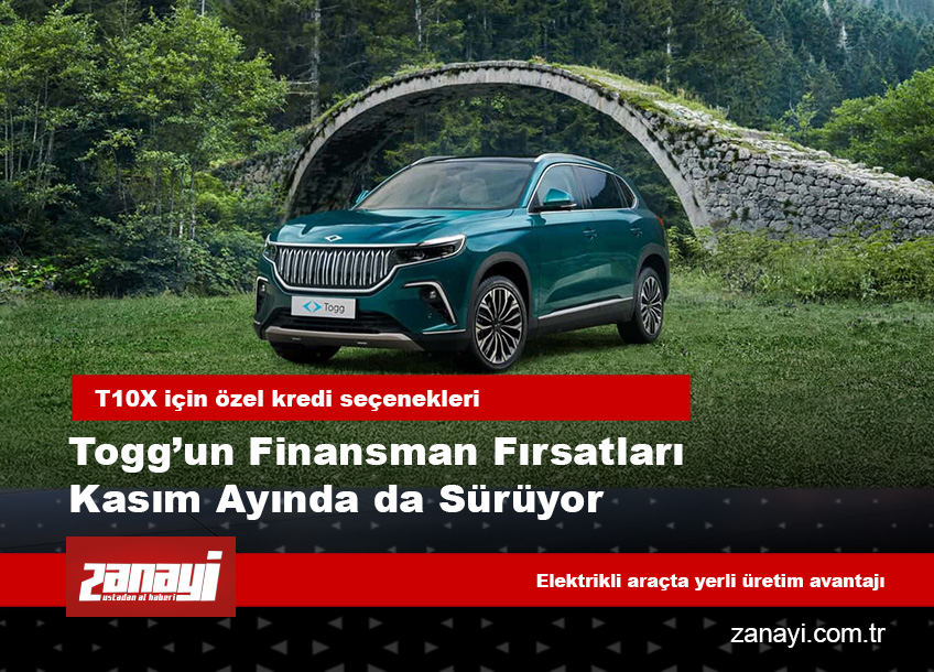 Togg’un Finansman Fırsatları Kasım Ayında da Sürüyor