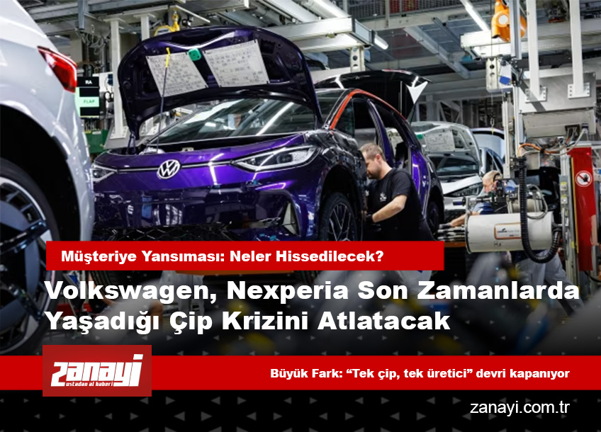 Volkswagen, Nexperia çip krizini atlatacak: Üretim akışını korumak için üç kademeli “esneklik planı” devrede